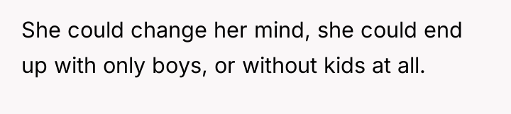 She could change her mind, she could end up with...