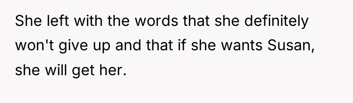 She left with the words that she definitely won't give...