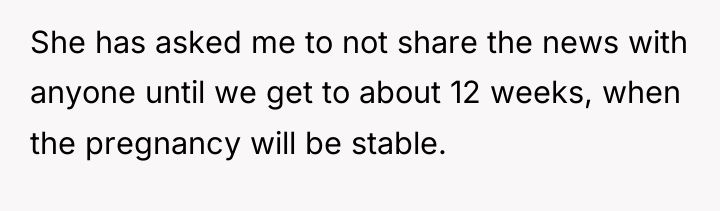 She has asked me to not share the news with...