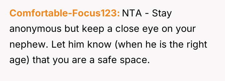 Comfortable-Focus123 NTA - Stay anonymous but keep a close eye...