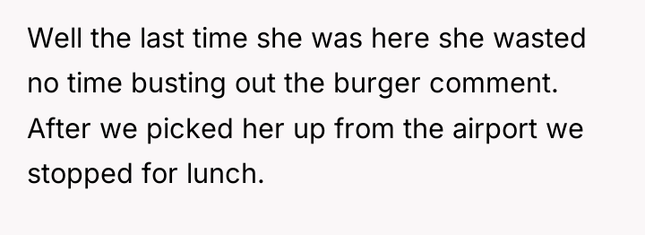 Well the last time she was here she wasted no...