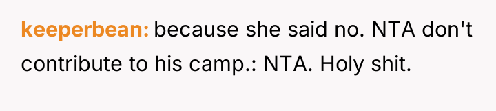 keeperbean because she said no. NTA don't contribute to his...