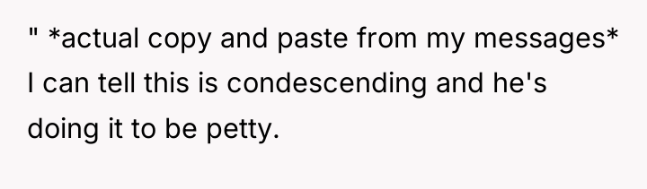 " *actual copy and paste from my messages* I can...