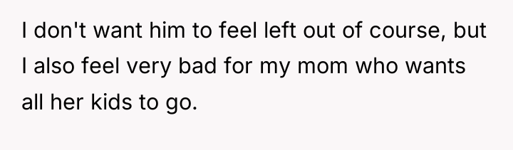 I don't want him to feel left out of course,...