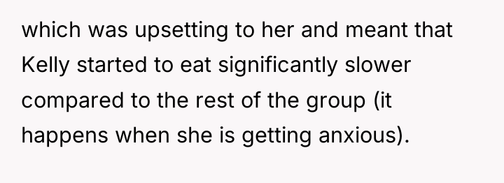 which was upsetting to her and meant that Kelly started...