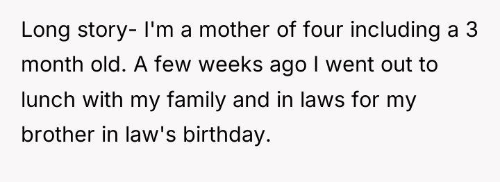Long story- I'm a mother of four including a 3...