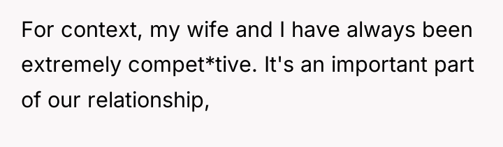For context, my wife and I have always been extremely...