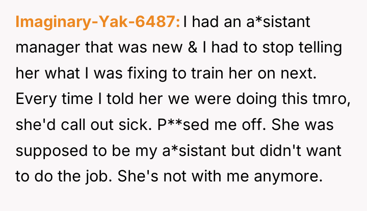 Imaginary-Yak-6487 I had an a*sistant manager that was new &...
