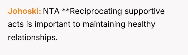 Johoski NTA **Reciprocating supportive acts is important to maintaining healthy...