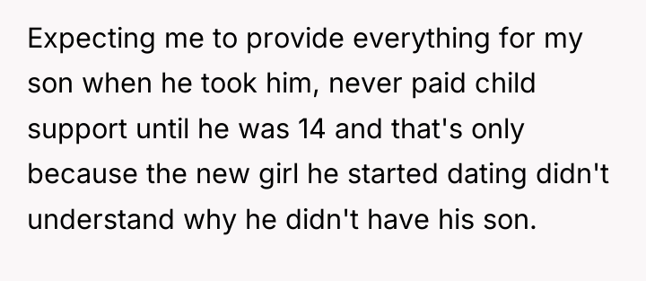 Expecting me to provide everything for my son when he...