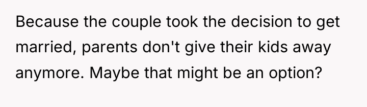 Because the couple took the decision to get married, parents...