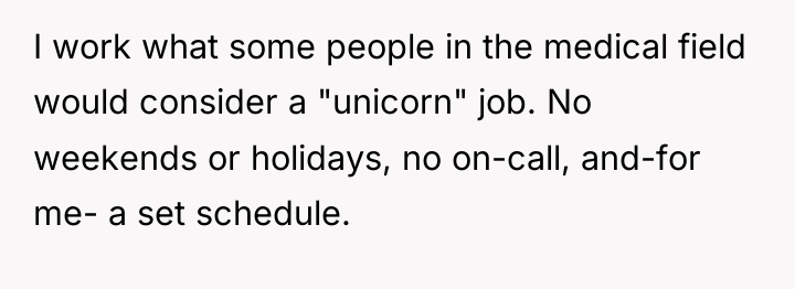 I work what some people in the medical field would...