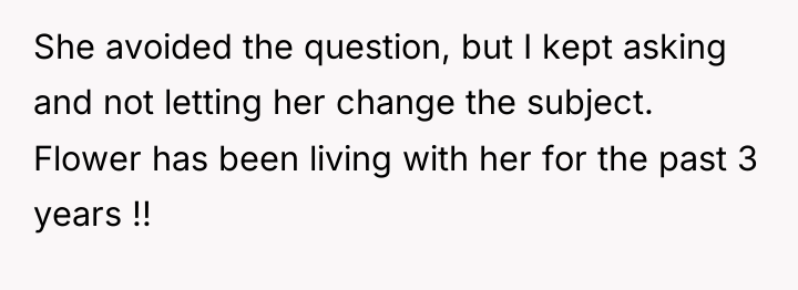 She avoided the question, but I kept asking and not...
