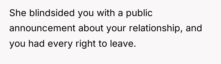 She blindsided you with a public announcement about your relationship,...