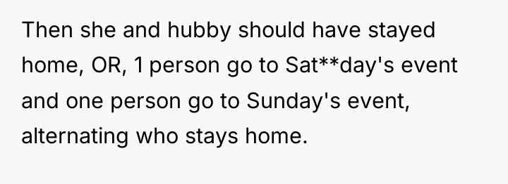 Then she and hubby should have stayed home, OR, 1...