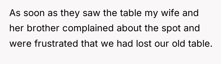 As soon as they saw the table my wife and...