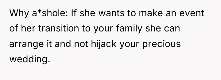 Why a*shole: If she wants to make an event of...
