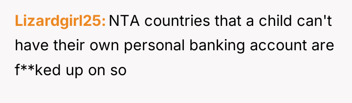 Lizardgirl25 NTA countries that a child can't have their own...