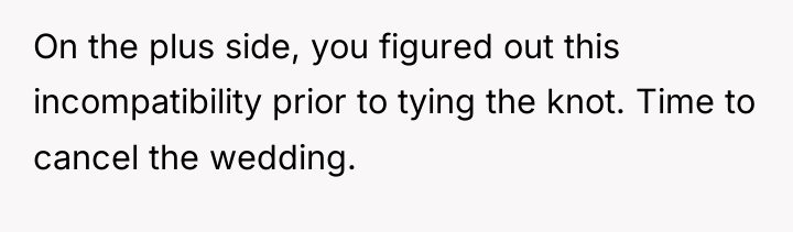 On the plus side, you figured out this incompatibility prior...
