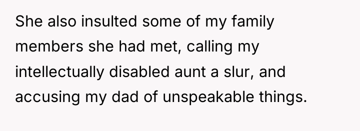 She also insulted some of my family members she had...