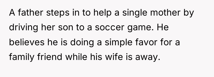 A father steps in to help a single mother by...