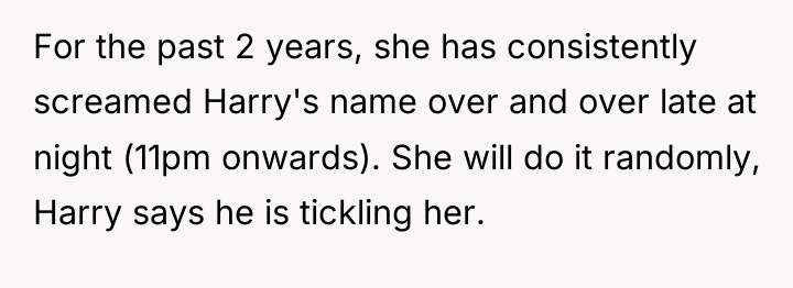 For the past 2 years, she has consistently screamed Harry's...