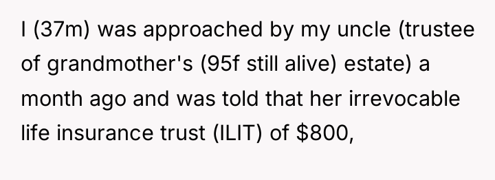I (37m) was approached by my uncle (trustee of grandmother's...