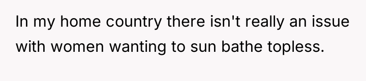 In my home country there isn't really an issue with...