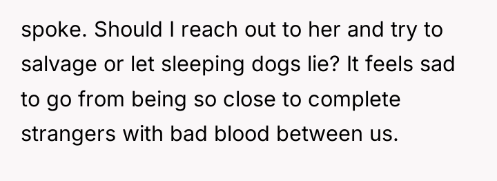 spoke. Should I reach out to her and try to...