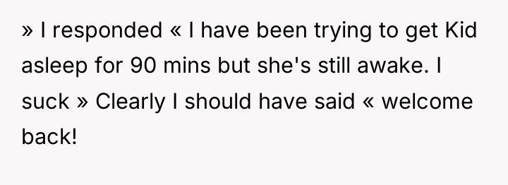 » I responded « I have been trying to get...