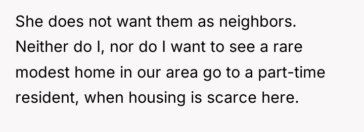 She does not want them as neighbors. Neither do I,...