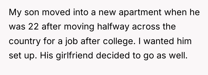 My son moved into a new apartment when he was...