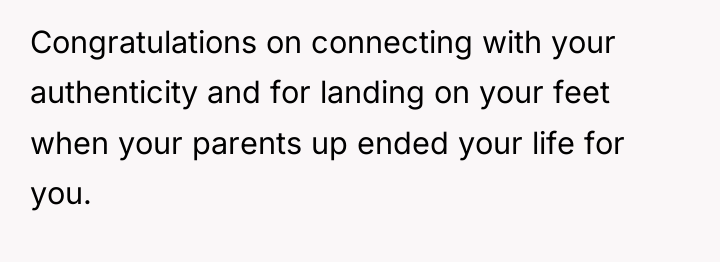 Congratulations on connecting with your authenticity and for landing on...