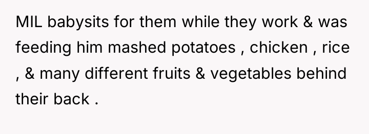 MIL babysits for them while they work & was feeding...