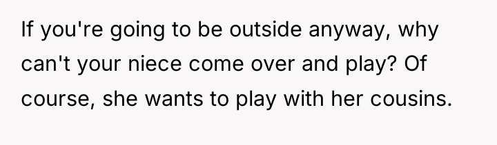 If you're going to be outside anyway, why can't your...