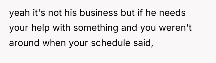 yeah it's not his business but if he needs your...