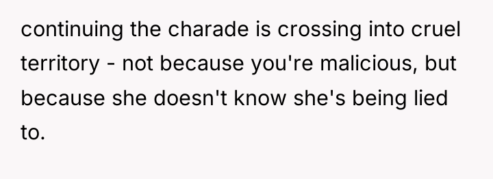 continuing the charade is crossing into cruel territory - not...