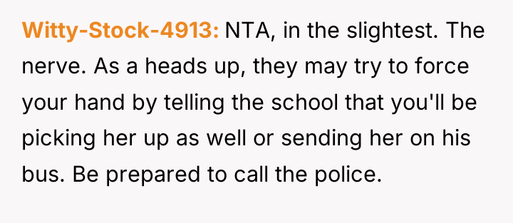Witty-Stock-4913 NTA, in the slightest. The nerve. As a heads...