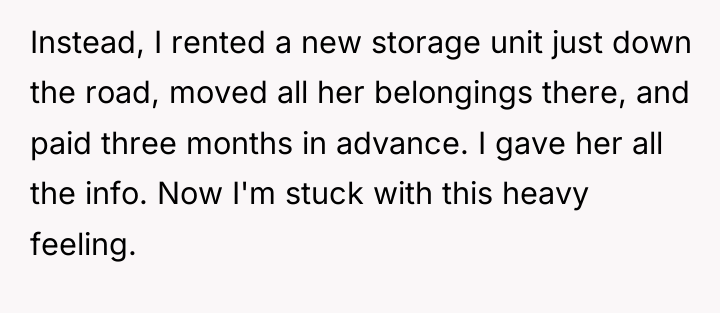 Instead, I rented a new storage unit just down the...