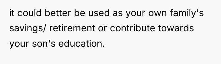 it could better be used as your own family's savings/...
