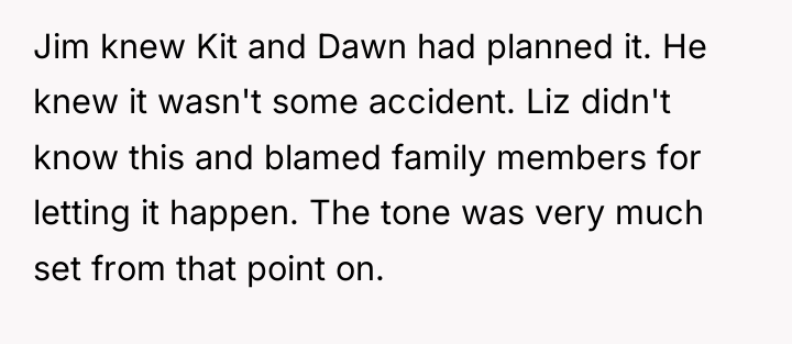 Jim knew Kit and Dawn had planned it. He knew...