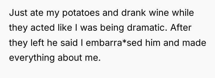 Just ate my potatoes and drank wine while they acted...