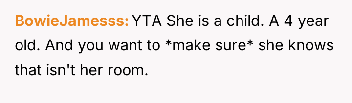 BowieJamesss YTA She is a child. A 4 year old....