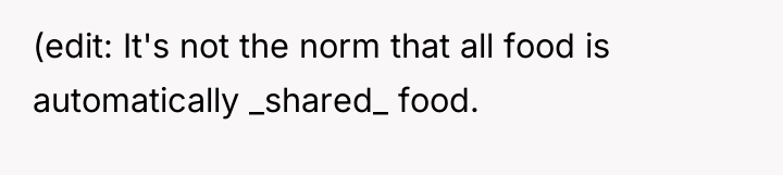 (edit: It's not the norm that all food is automatically...