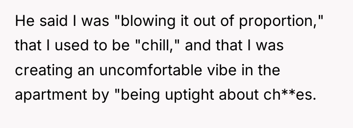He said I was "blowing it out of proportion," that...