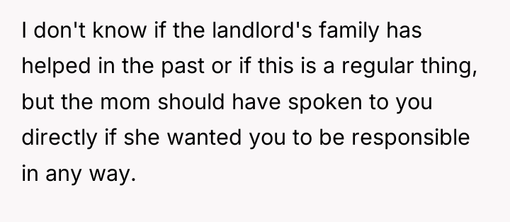 I don't know if the landlord's family has helped in...