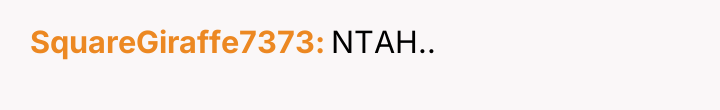 SquareGiraffe7373 NTAH..