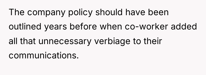 The company policy should have been outlined years before when...