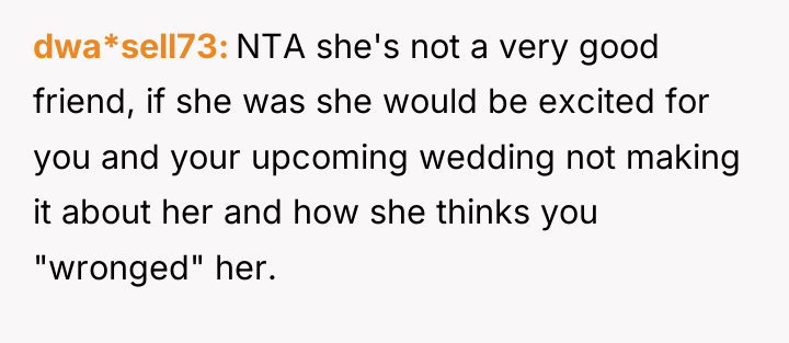 dwa*sell73 NTA she's not a very good friend, if she...