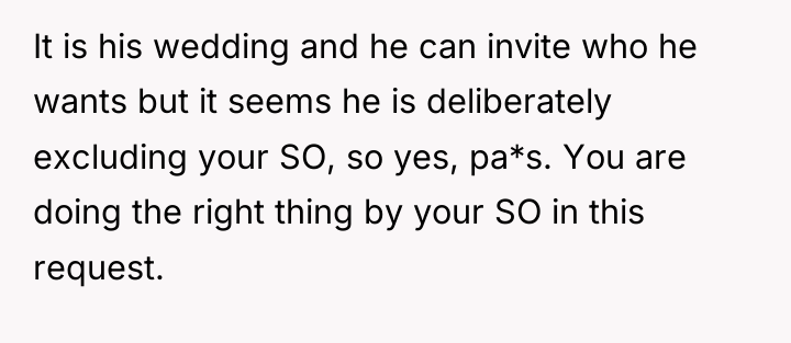 It is his wedding and he can invite who he...